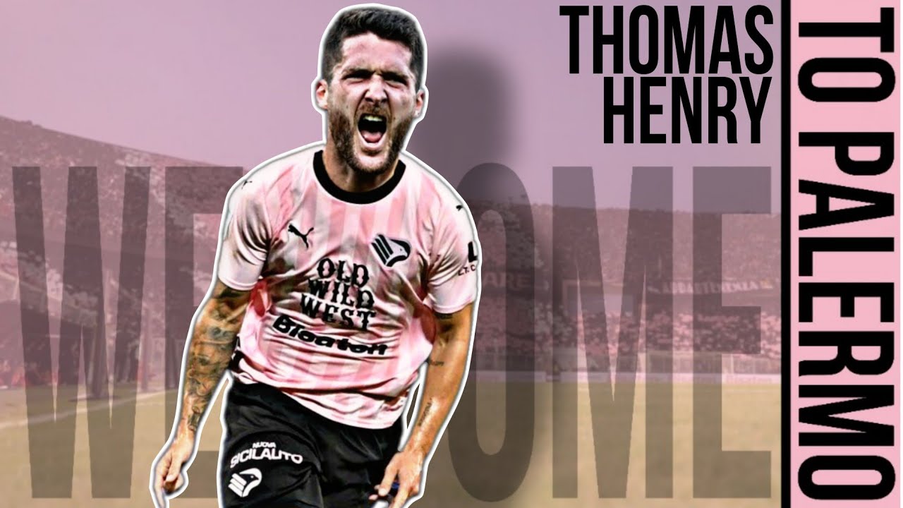THOMAS HENRY |Welcome to Palermo|Serie B|