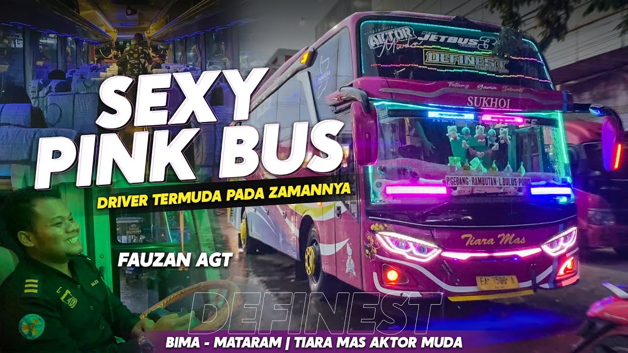 DRIVER TERMUDA PADA JAMANNYA ! SEXY PINK BUS Trip Bima - Mataram With Tiara Mas Aktor Muda Defenest