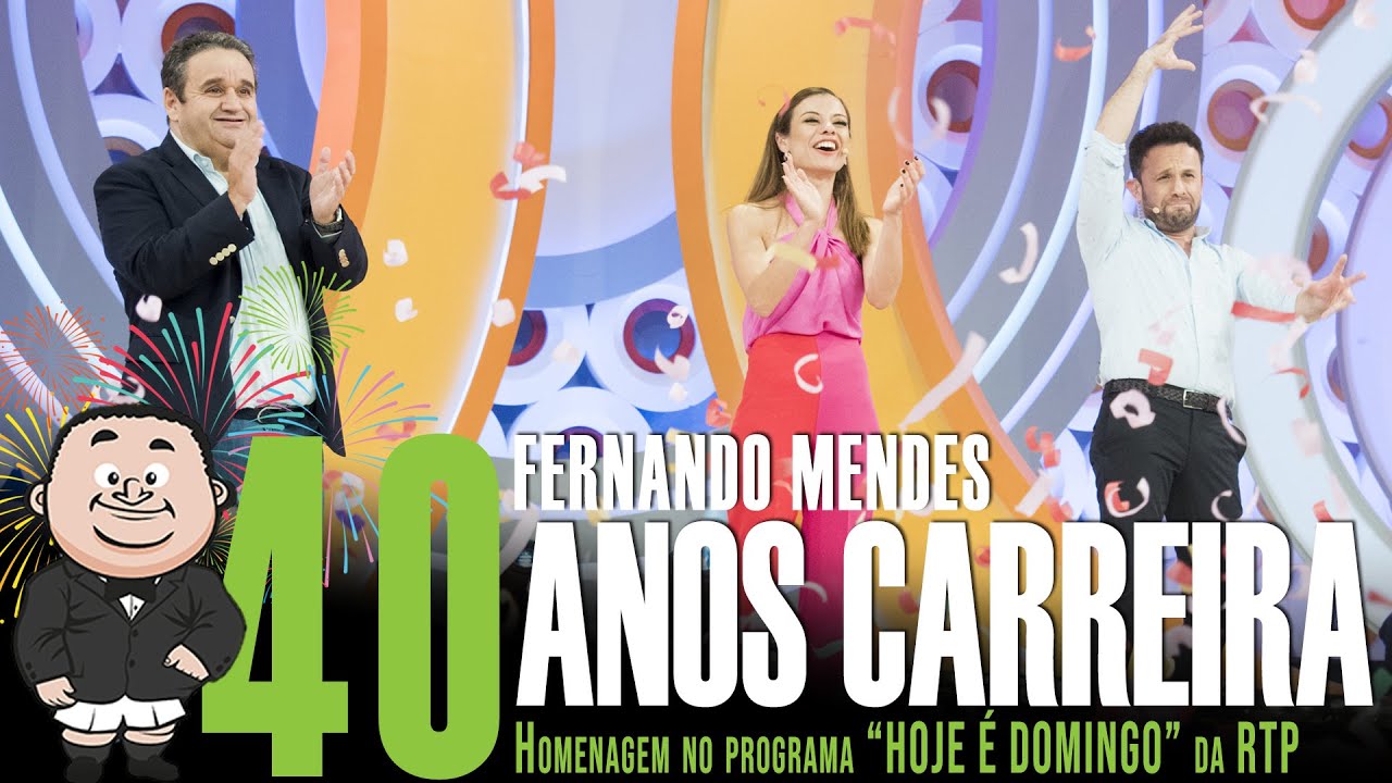 40 ANOS CARREIRA Fernando Mendes | Programa 