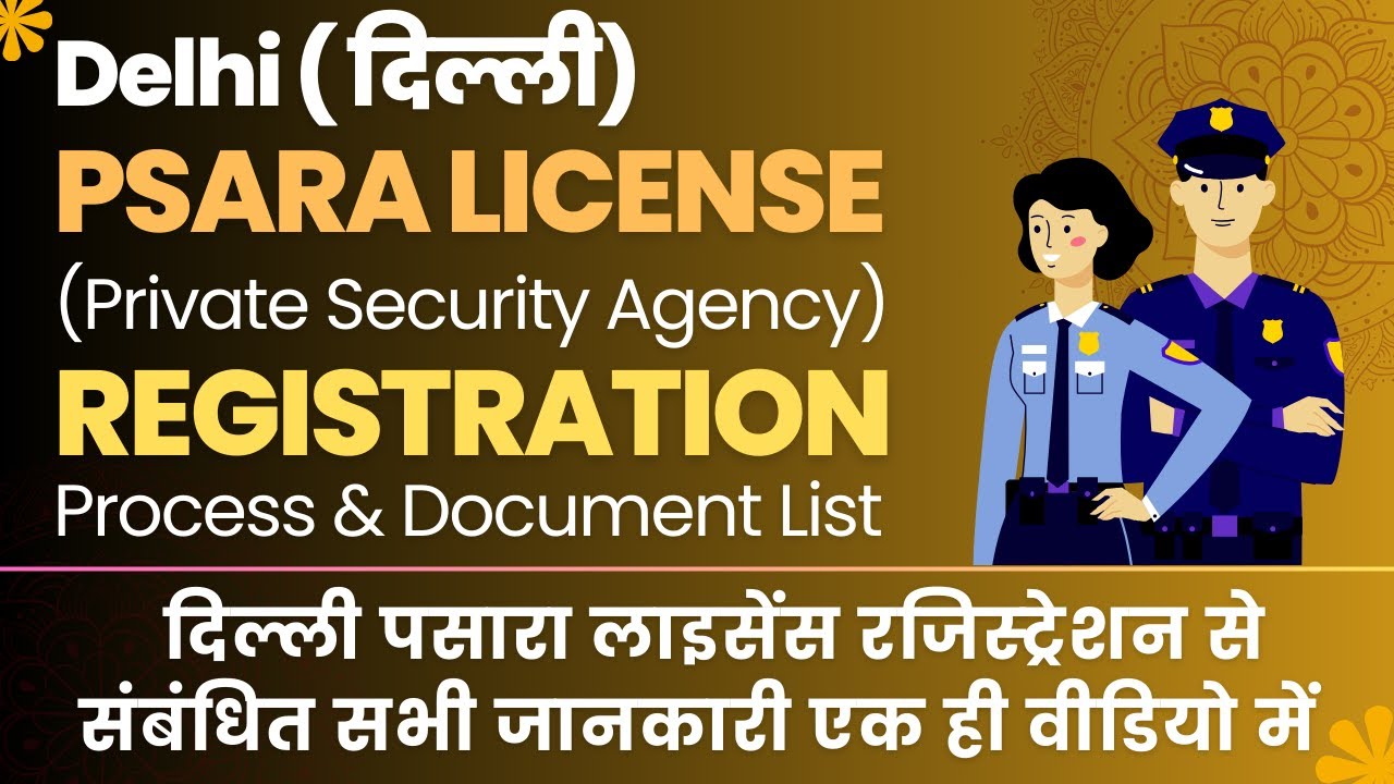 Delhi PSARA License Registration Process & Document List to start Private Security Agency in Delhi