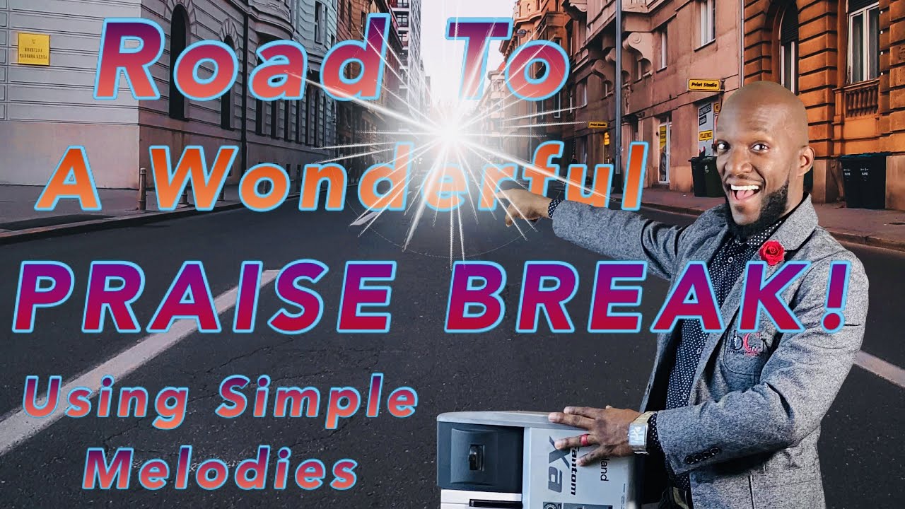 PRAISE BREAK Using SIMPLE Melodies! For BEGINNER and INTERMEDIATE Keyboardist
