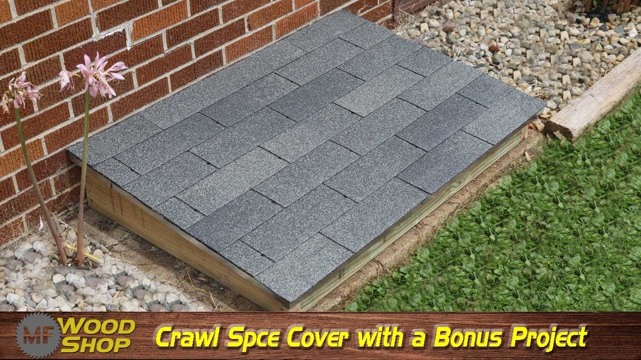 Crawl Space Cover with a Bonus Project