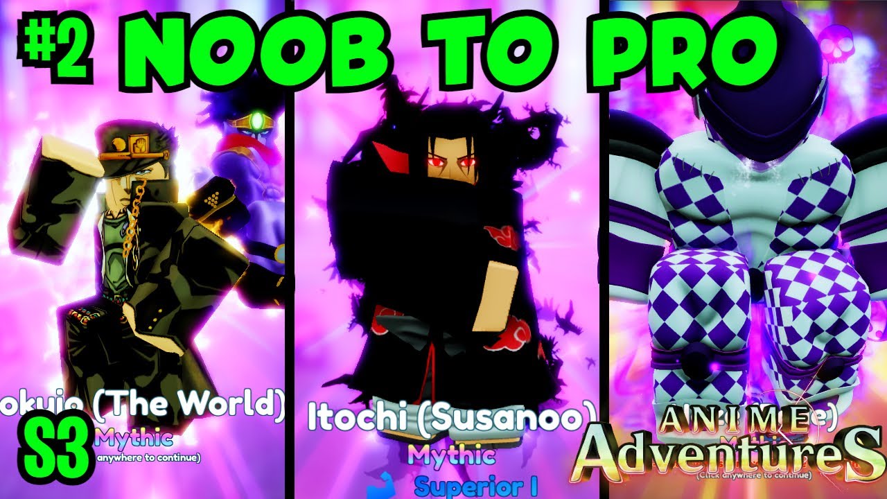 EP. #2 Noob To Pro S3 | Another Meta In Anime Adventures