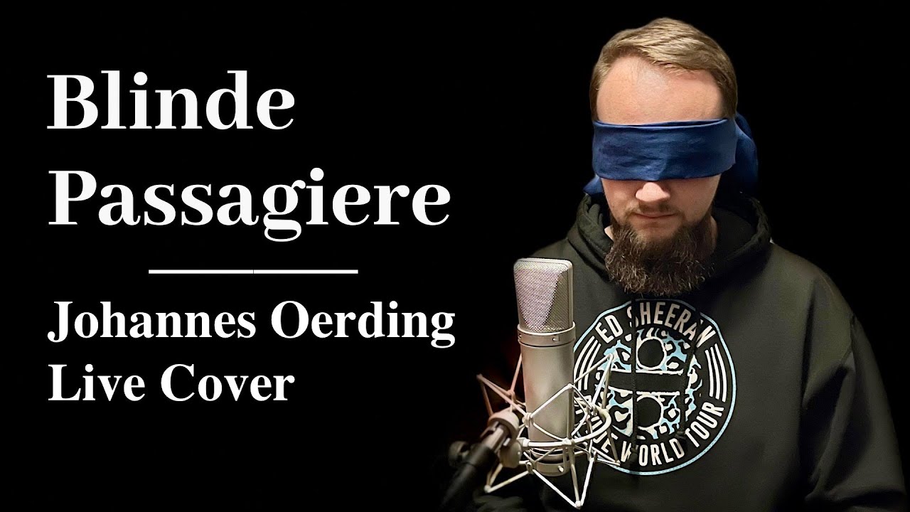 Blinde Passagiere - Johannes Oerding - Live Akustik Cover Version - @JohannesOerding  #deutschpop