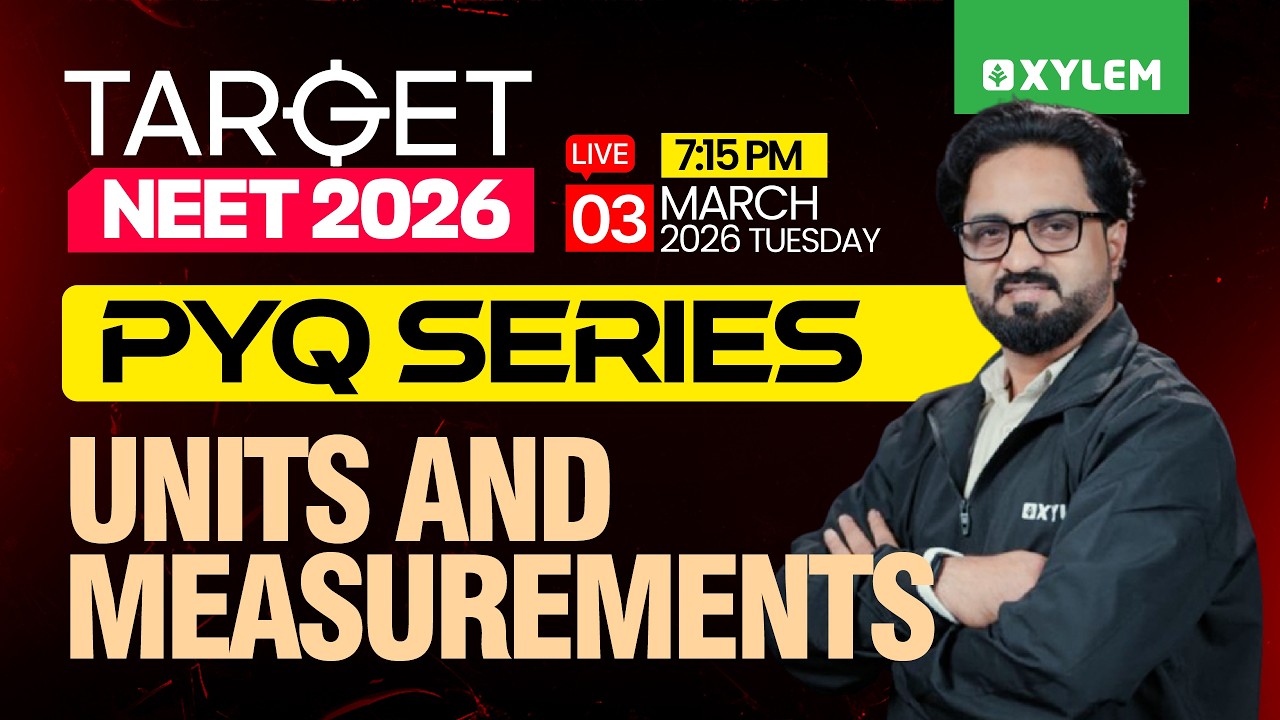 Target NEET 2026 - Units And Measurements | PYQ Series | Xylem NEET