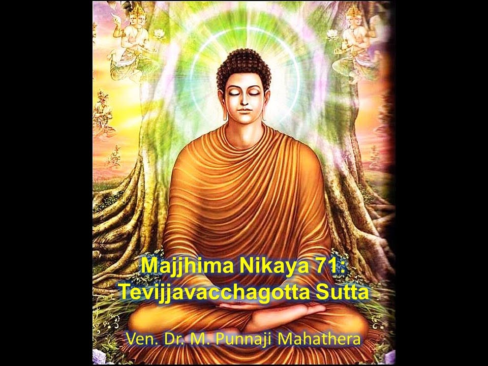 MN71 : Tevijjavacchagotta Sutta by Bhante Punnaji on 19-Jan-2015