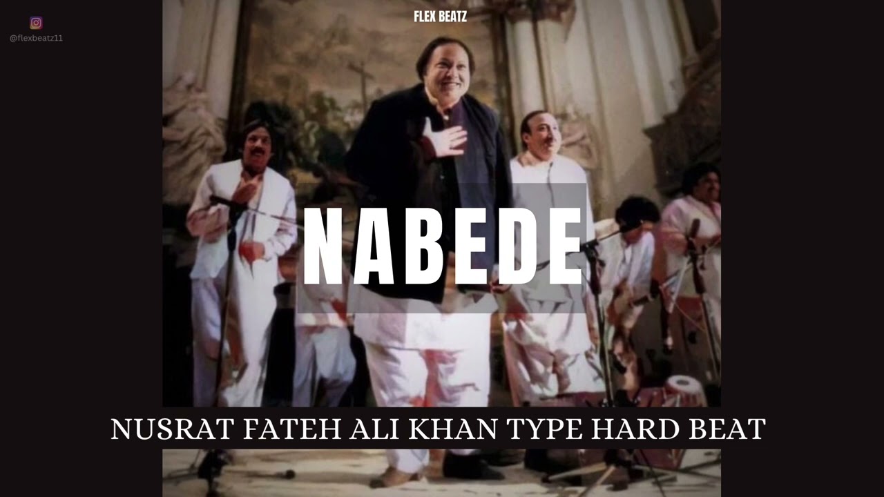 [FREE]  NABEDE X NUSRAT FATEH ALI KHAN TYPE HARD BEAT | prodby.FLEXBEATS