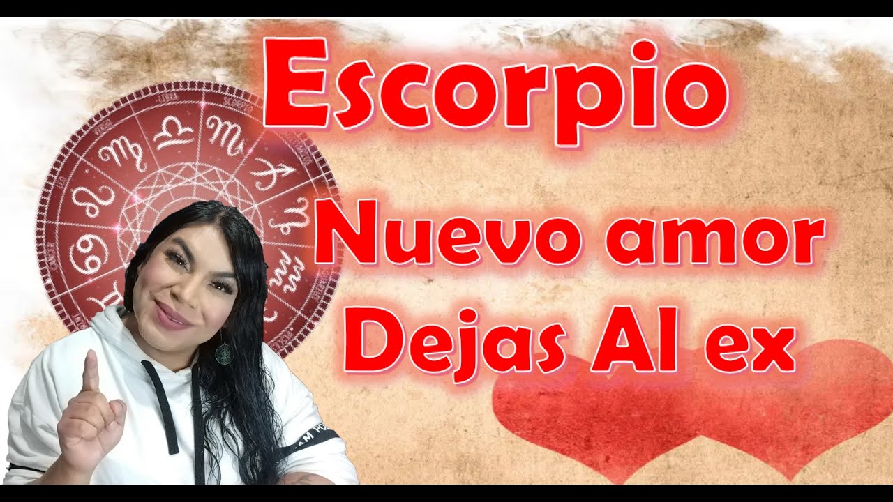 Escorpio Nuevo amor, dejaras al ex. Todo está guiado hasta podrías casarse