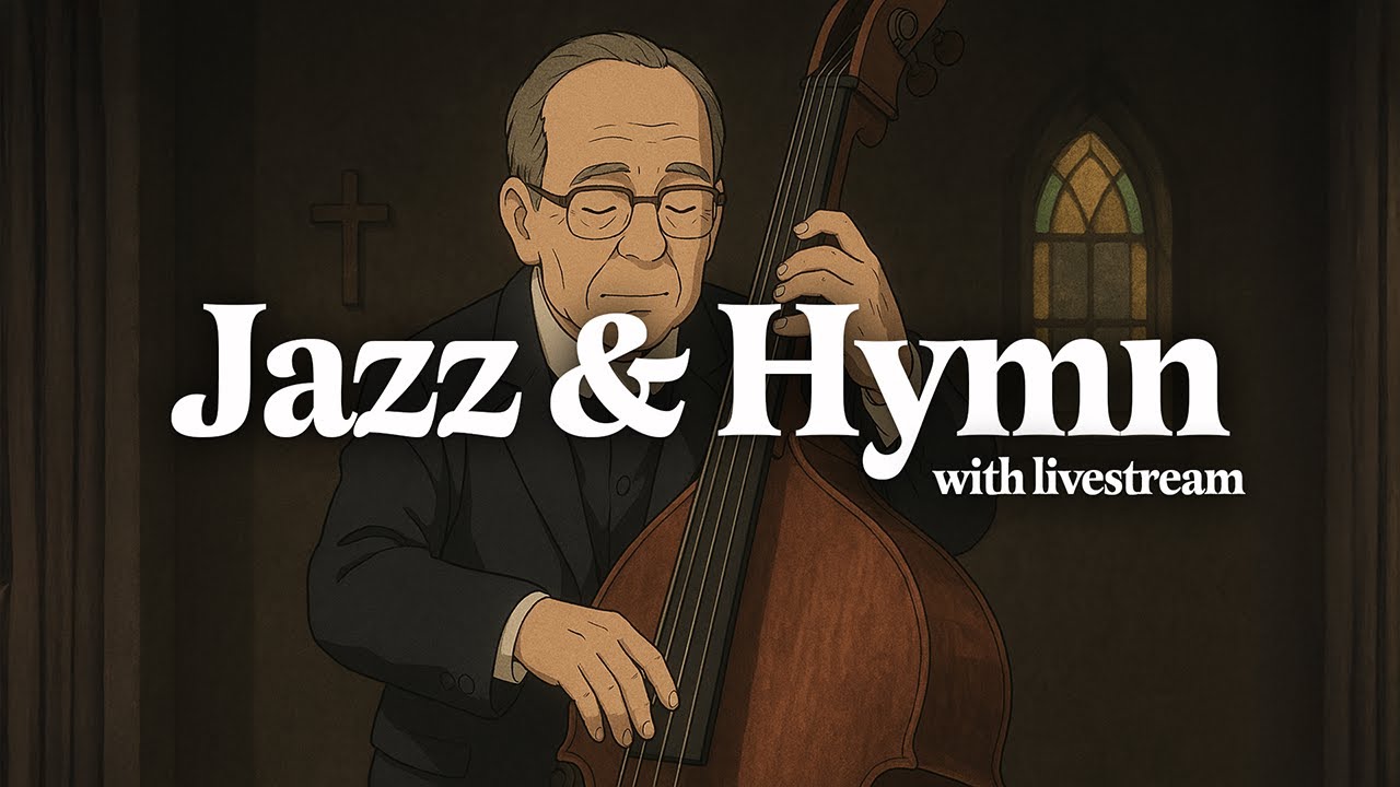 [Playlist] Jazz & Hymn Live | Bless us today with our daily jazz😊 (No AI Music)