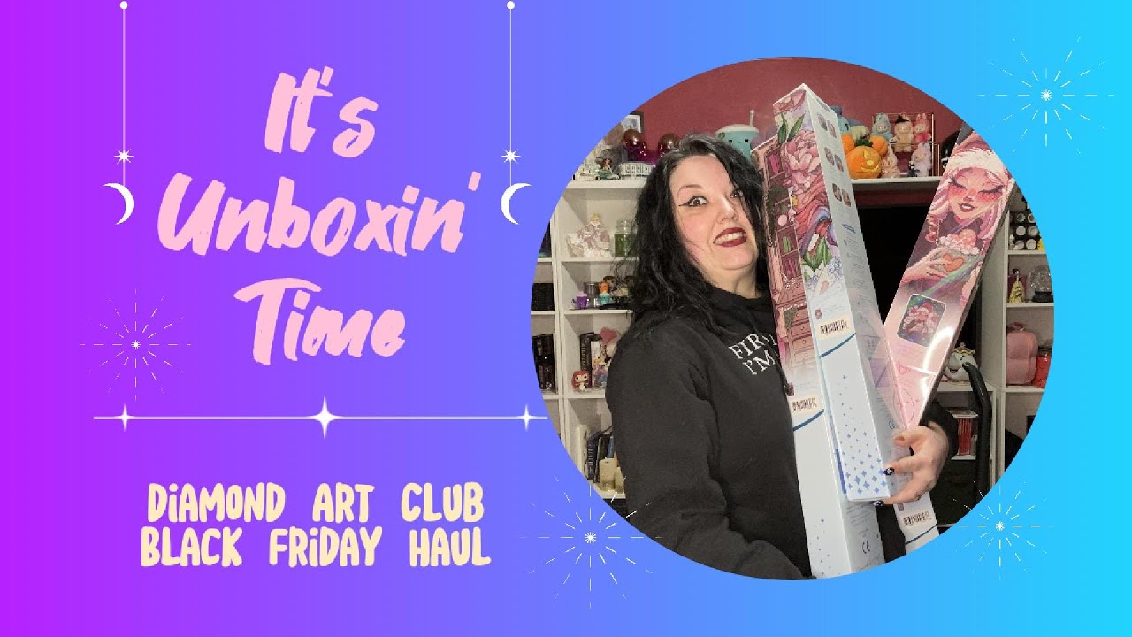 It's Unboxin' Time! | Diamond Art Club Black Friday Haul | Diamond Painting