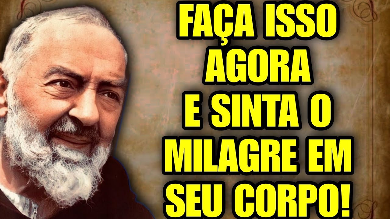 Ore isso agora! Padre Pio promete cura e MILAGRE imediato