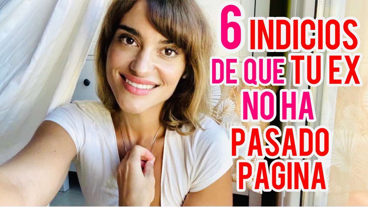 VOLVERÁ? INDICIOS DE QUE TU EX NO HA PASADO PÁGINA