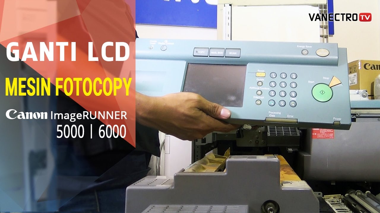 LAYAR Monitor Mesin Fotocopy BERMASALAH !! Gampang #Canon ImageRUNNER 5000 | 6000