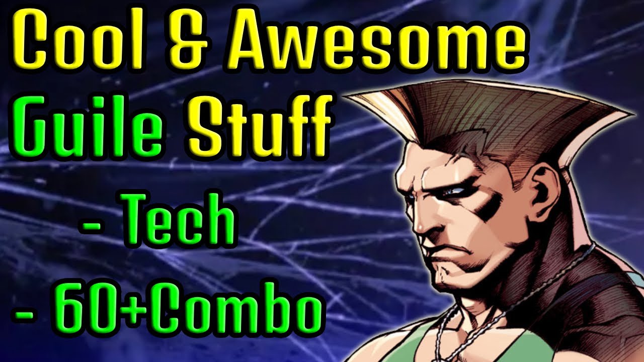 SF6 Guile - Cool & Awesome Guile Stuff