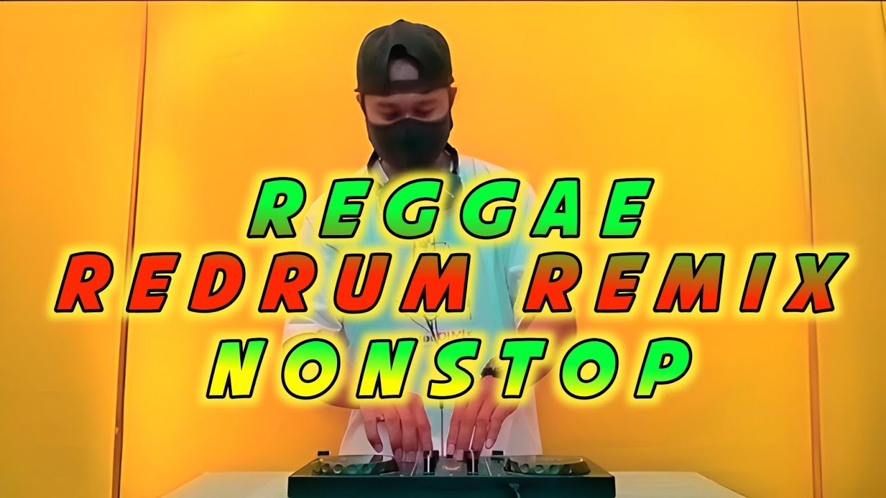 Reggae Redrum Remix ( Nonstop ) DjRomar remix