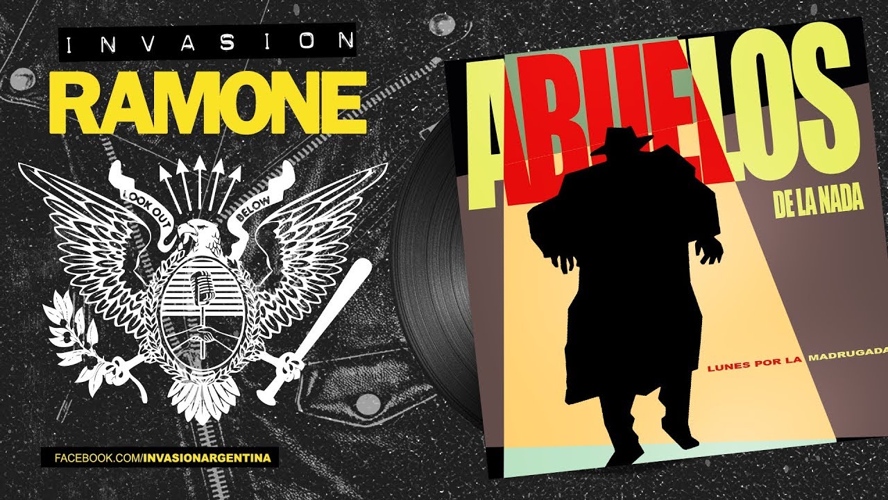 INVASION RAMONE | Lunes por la madrugada (ABUELOS DE LA NADA)