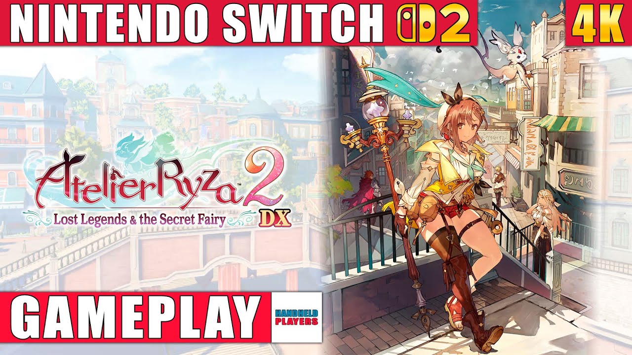 Atelier Ryza 2: Lost Legends & the Secret Fairy DX Nintendo Switch 2 Gameplay in 4K