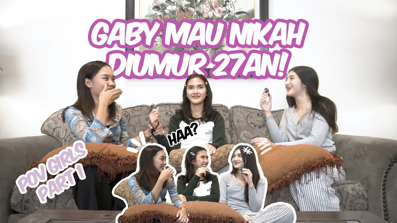 NADIA DAN GABY MAU NIKAH DIUMUR30 KEBAWAH!
