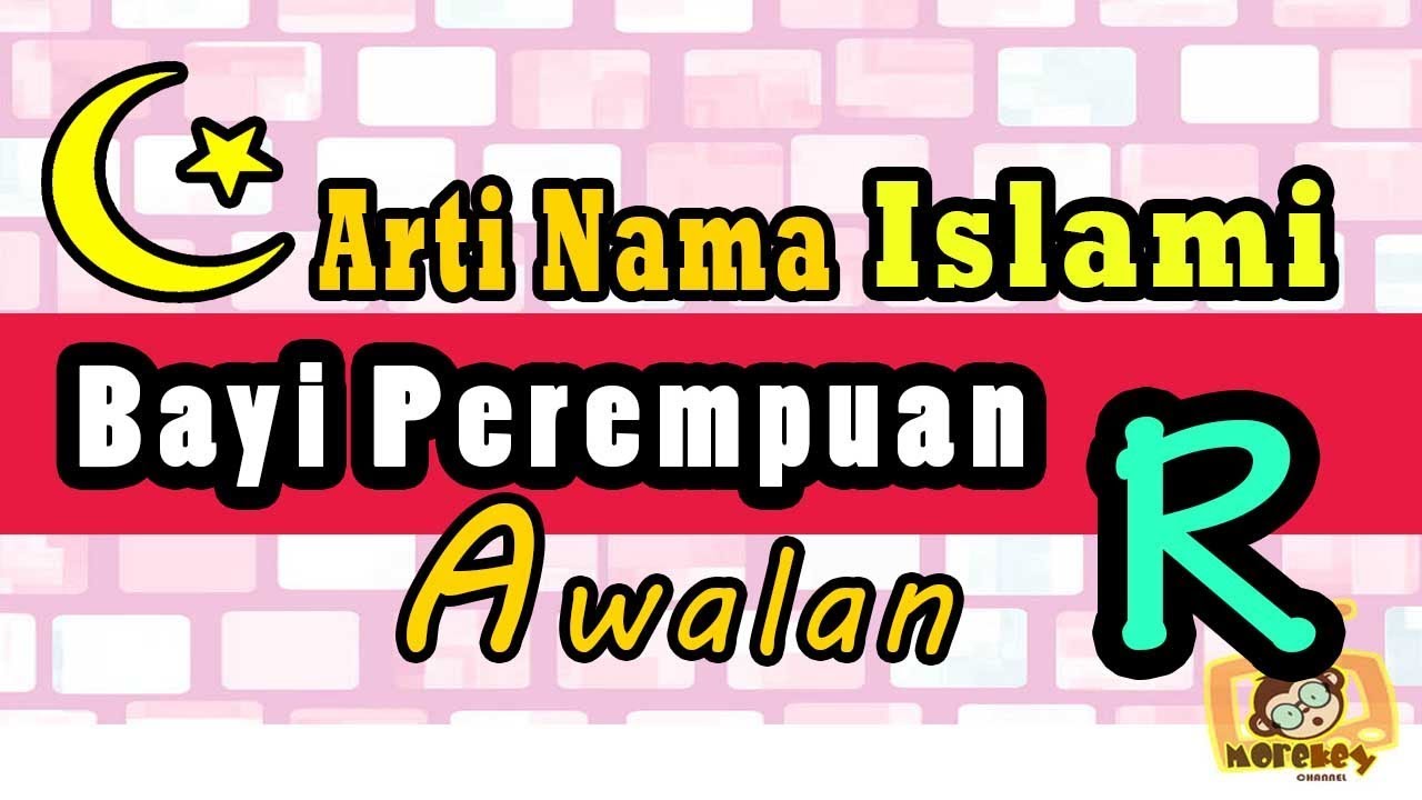 nama bayi perempuan islam dan artinya 2018 awalan r