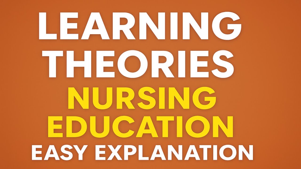 Learning Theories in Nursing Education | Easy Hindi + English Explanation for BSc & GNM Nursing