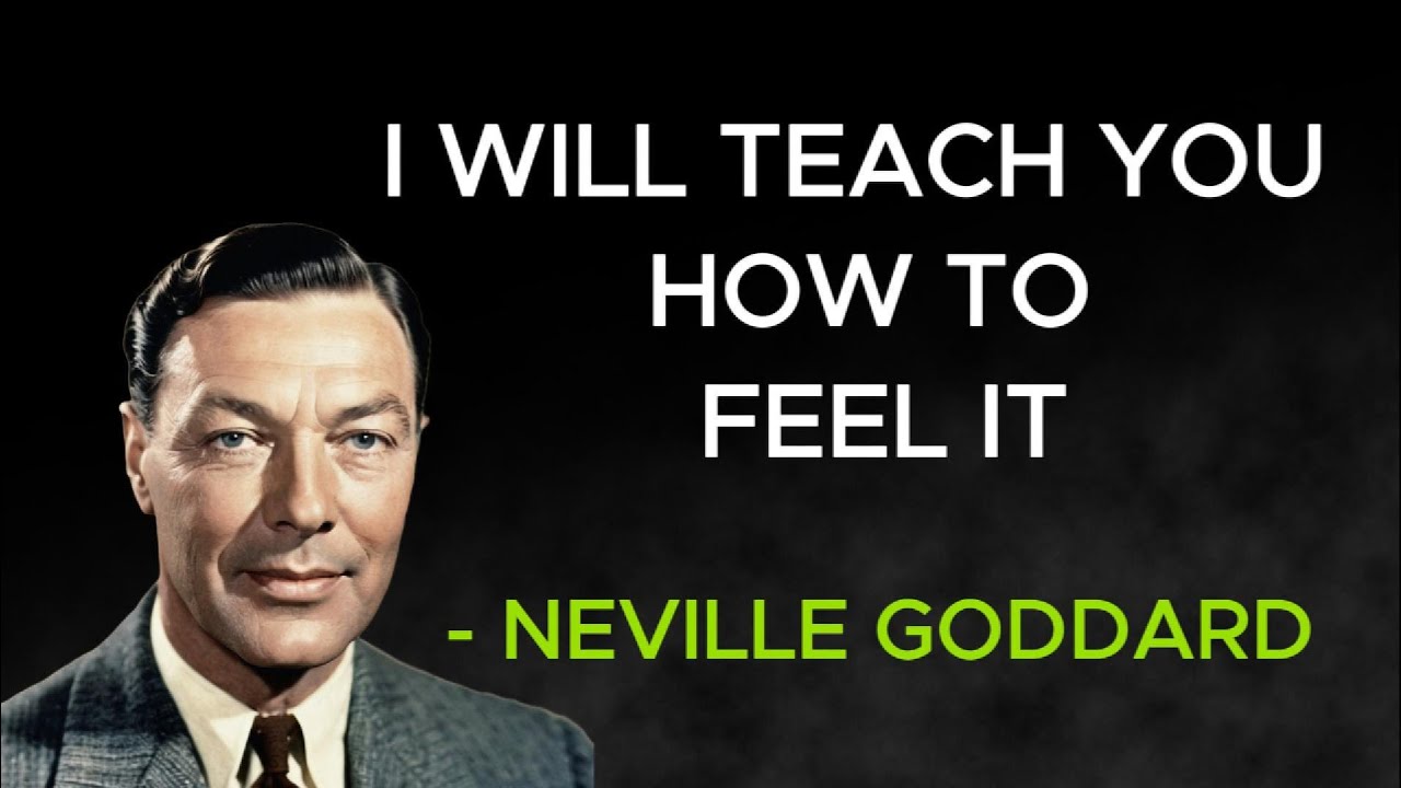 Neville Goddard - I will teach you how to feel it (POWERFUL)