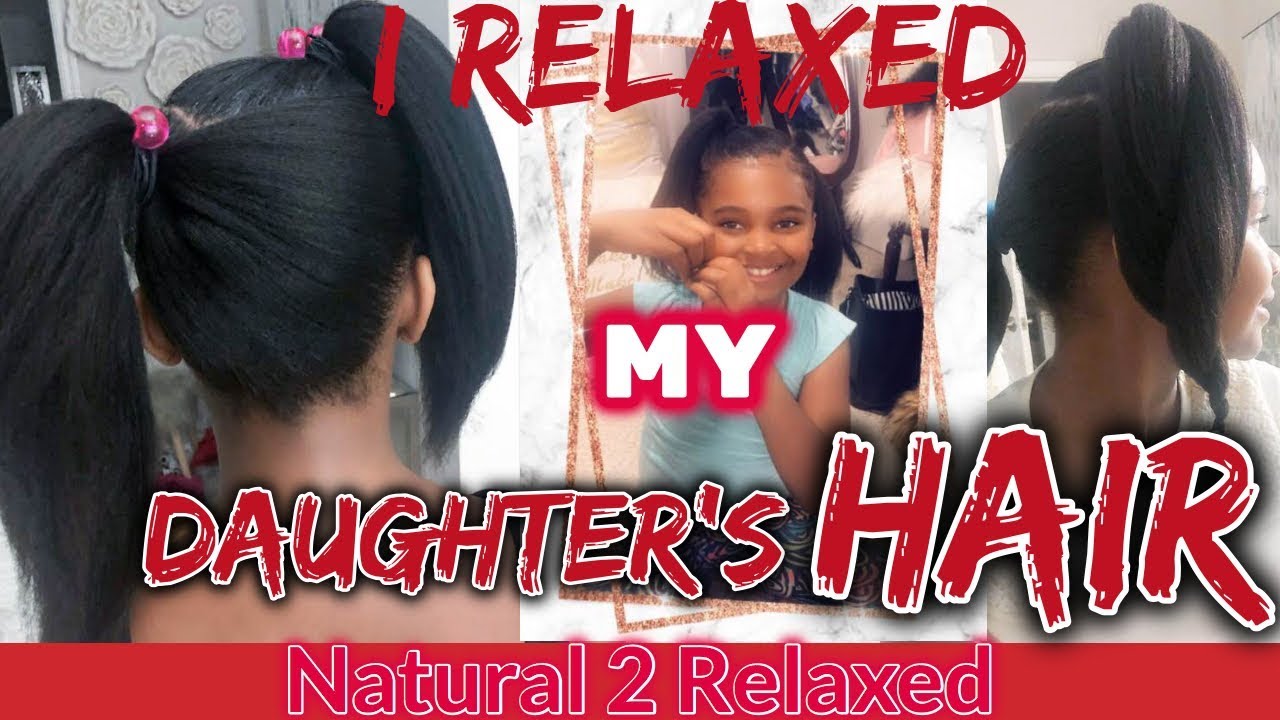 I Relaxed My 9Year Old Daughter's Hair|Natural To Relaxed