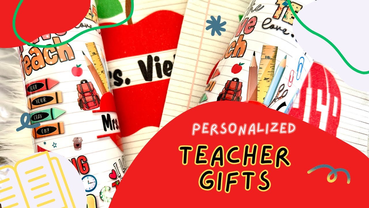 DIY Personalized Teacher Appreciation Gifts