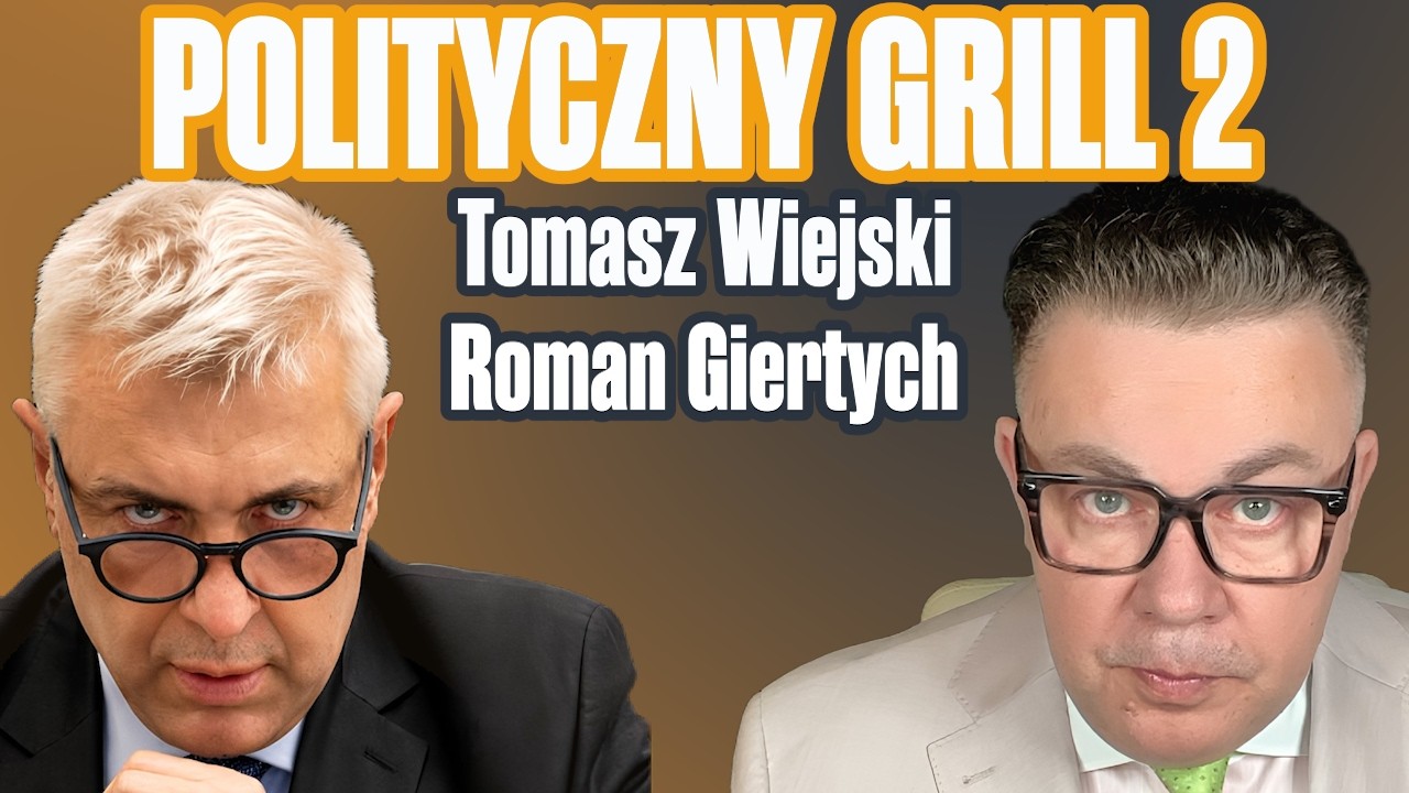 Polityczny grill 2 | Roman Giertych i Tomasz Wiejski
