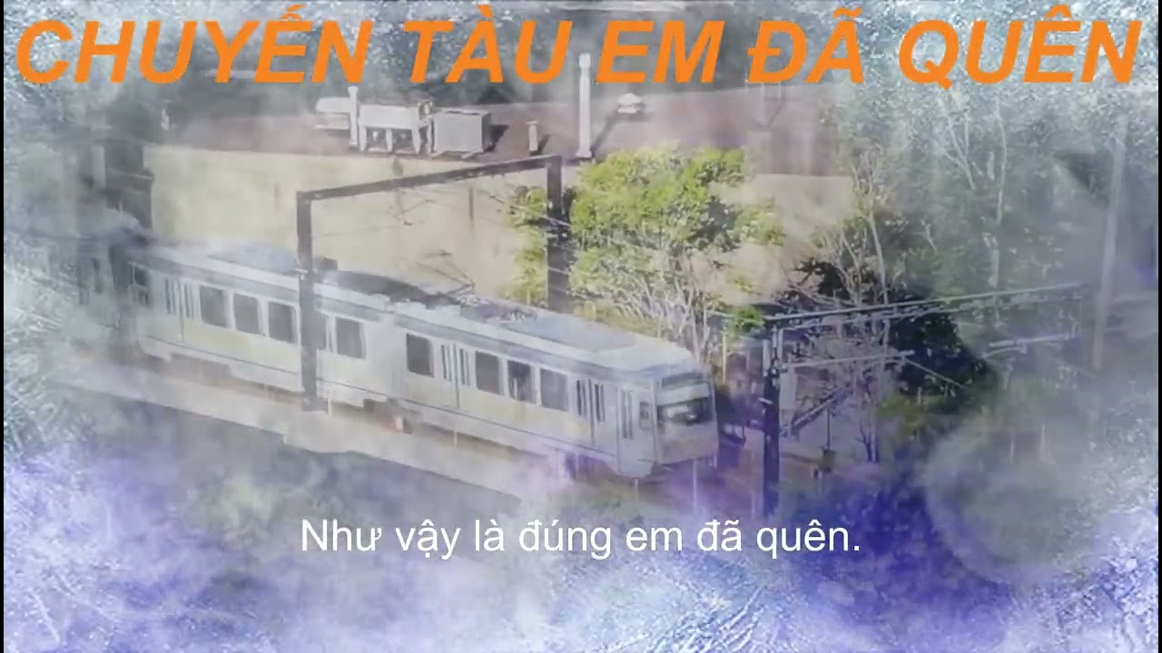 CHUYẾN TÀU EM ĐÃ QUÊN remix n&l Nguyễn Hoan [cover] ai