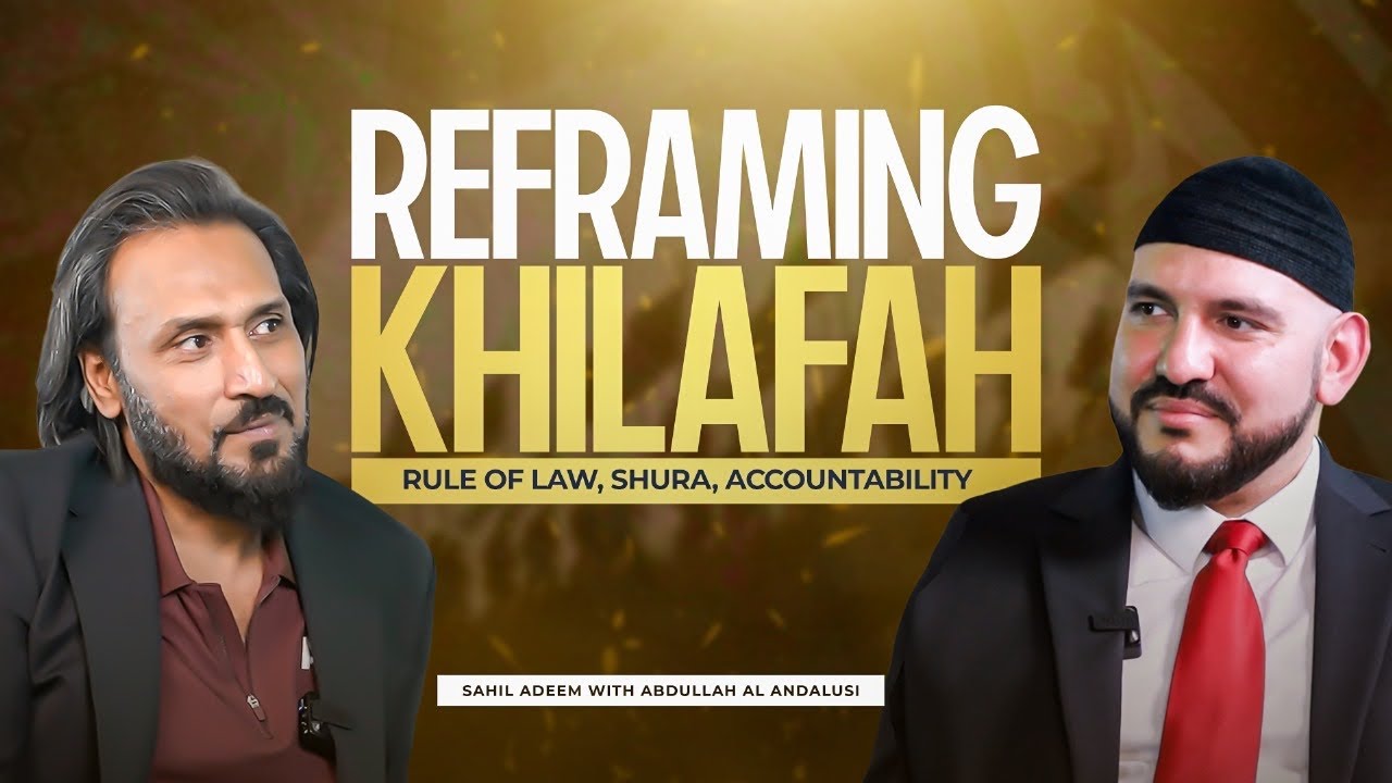 Sahil Adeem &times; Abdullah al-Andalusi: Khilafah, De-Mythified | @SahilAdeemPodcast