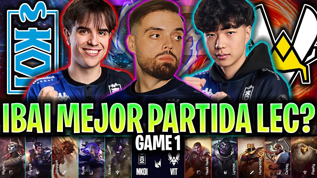 IBAI CASTEA LA REMONTADA MÁS ÉPICA DE KOI? 😱POLÉMICA?🔥 - KOI vs VIT Game 1 LEC VERSUS PLAYOFFS 2026