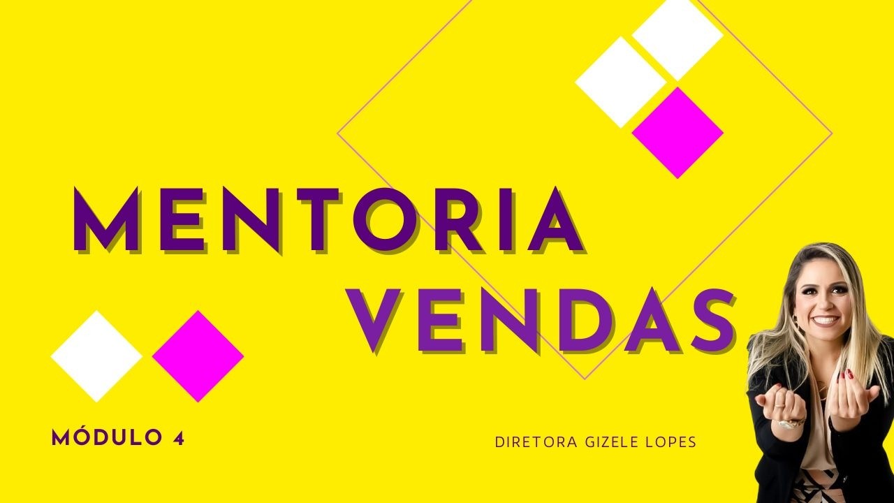 Módulo 4 | COMO TER RESULTADOS PREVISÍVEIS  | DIRETORA GIZELE LOPES