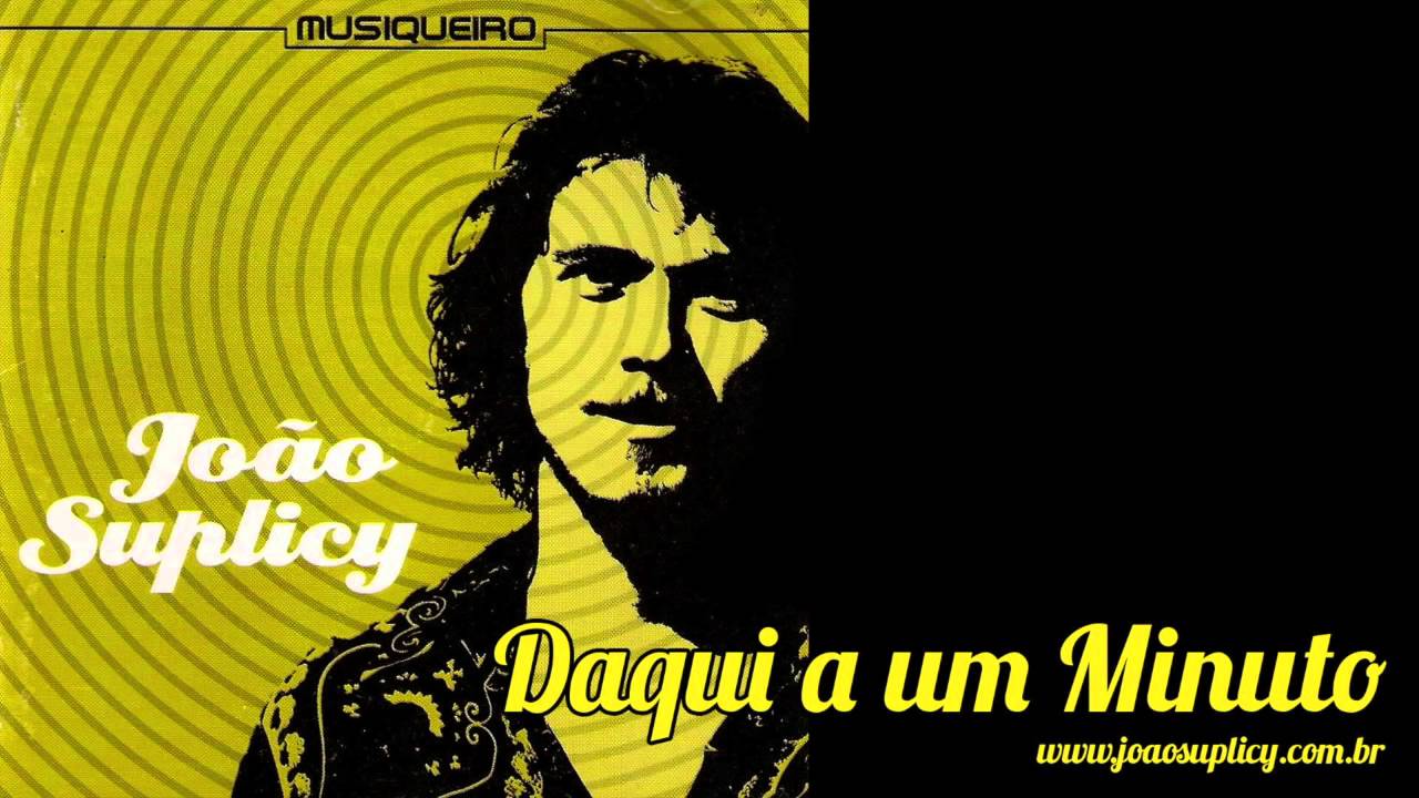 João Suplicy - Daqui a um Minuto | CD Musiqueiro