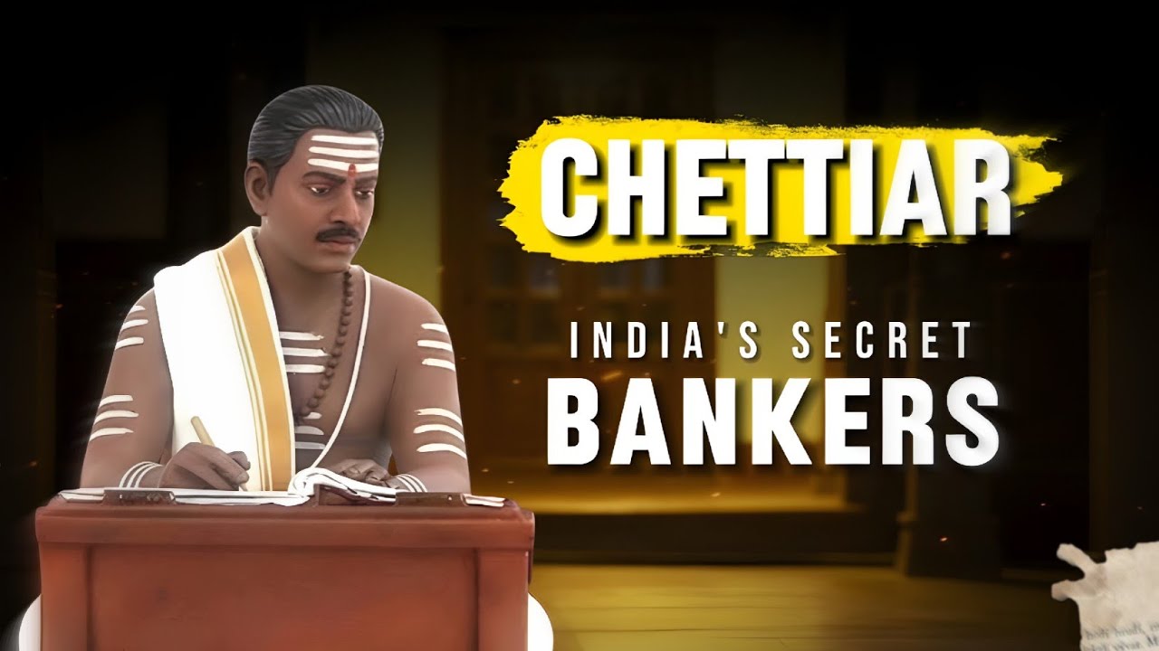 Chettiar Moneylenders: The Hidden Banking Empire of India