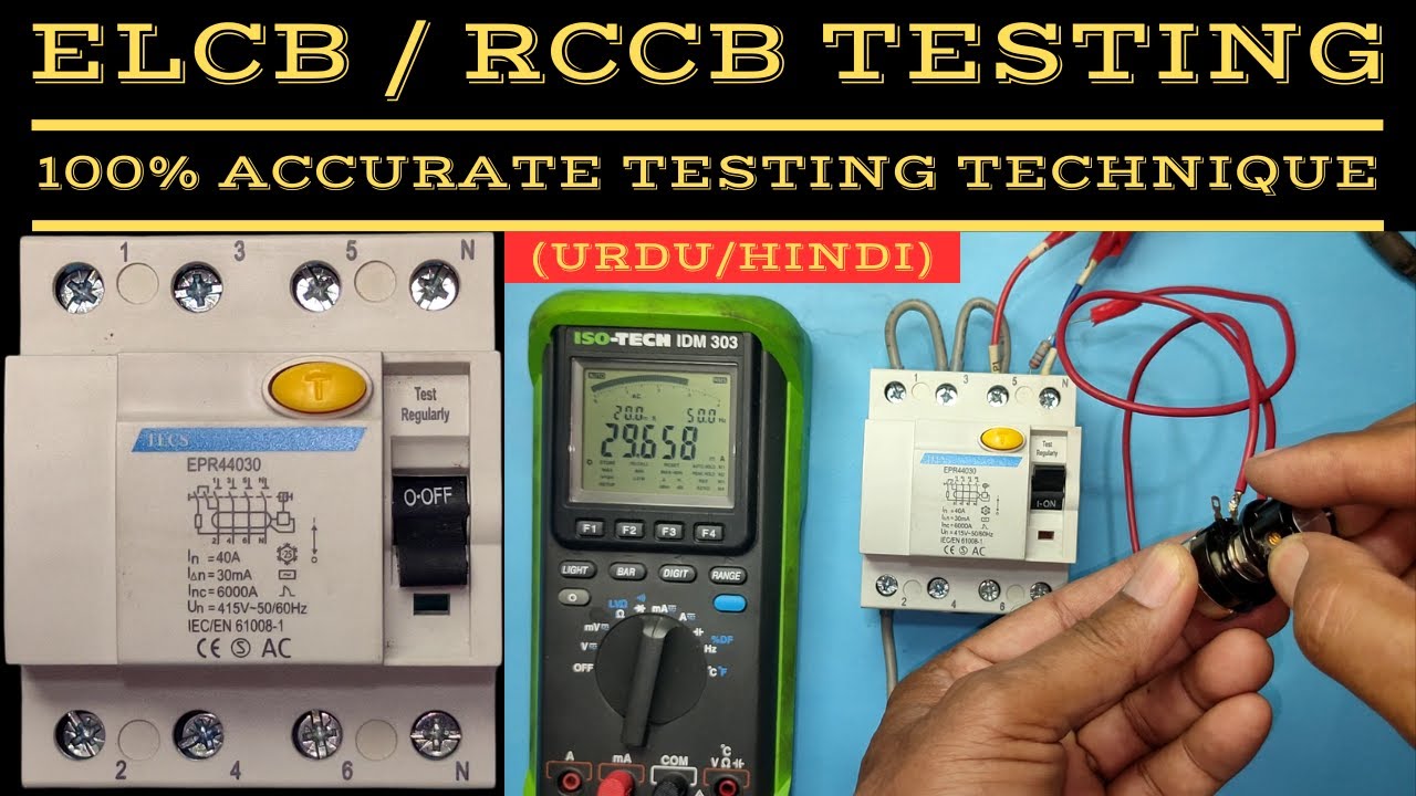 Earth Leakage Circuit Breakers (ELCBs) Testing | Residual Current Circuit Breakers (RCCBs)Testing |