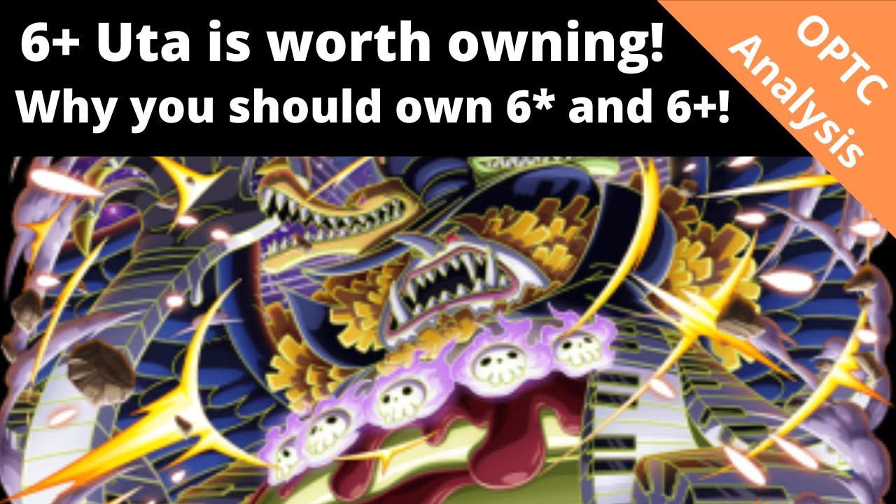 Why you should own BOTH 6* and 6+ Uta! And why it's fine if you only own one copy! OPTC Analysis