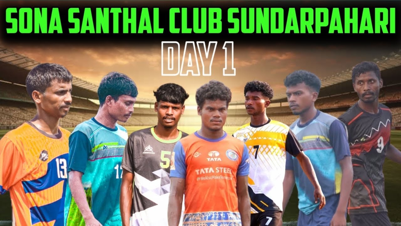 Day 1 Sona Santhal Club Sundarpahari || Live 🔴 Match || Football Championship 2026