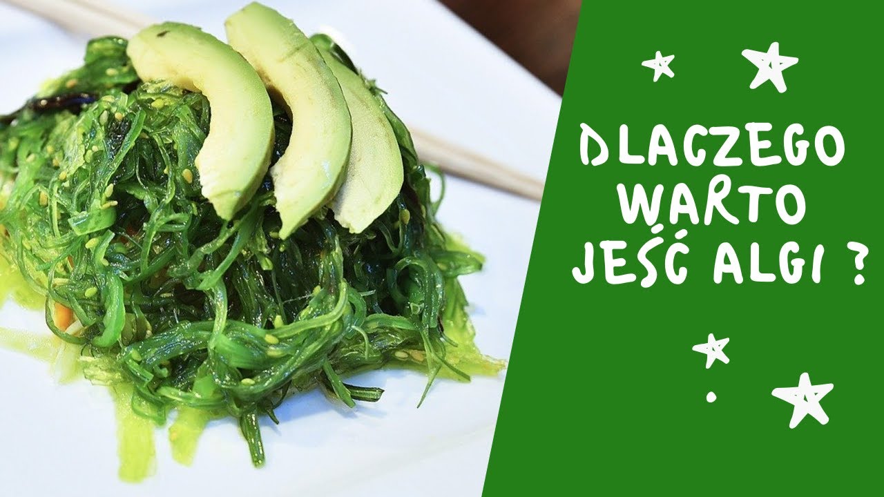 Algi- cudowny superfood. Dlaczego warto je jeść? Chlorella, spirulina, nori, wakame, dulse, kombu.