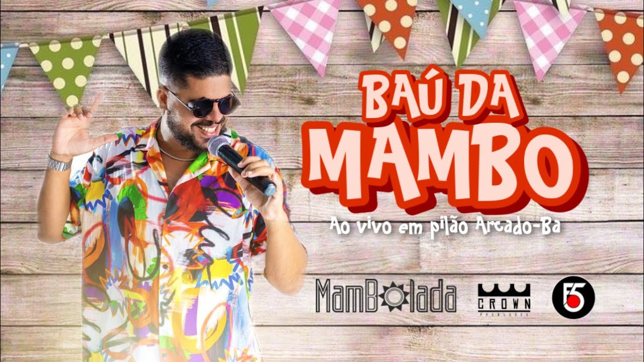 Baú da Mambo - Mambolada - Ao Vivo em Pilão Arcado Junho/2022