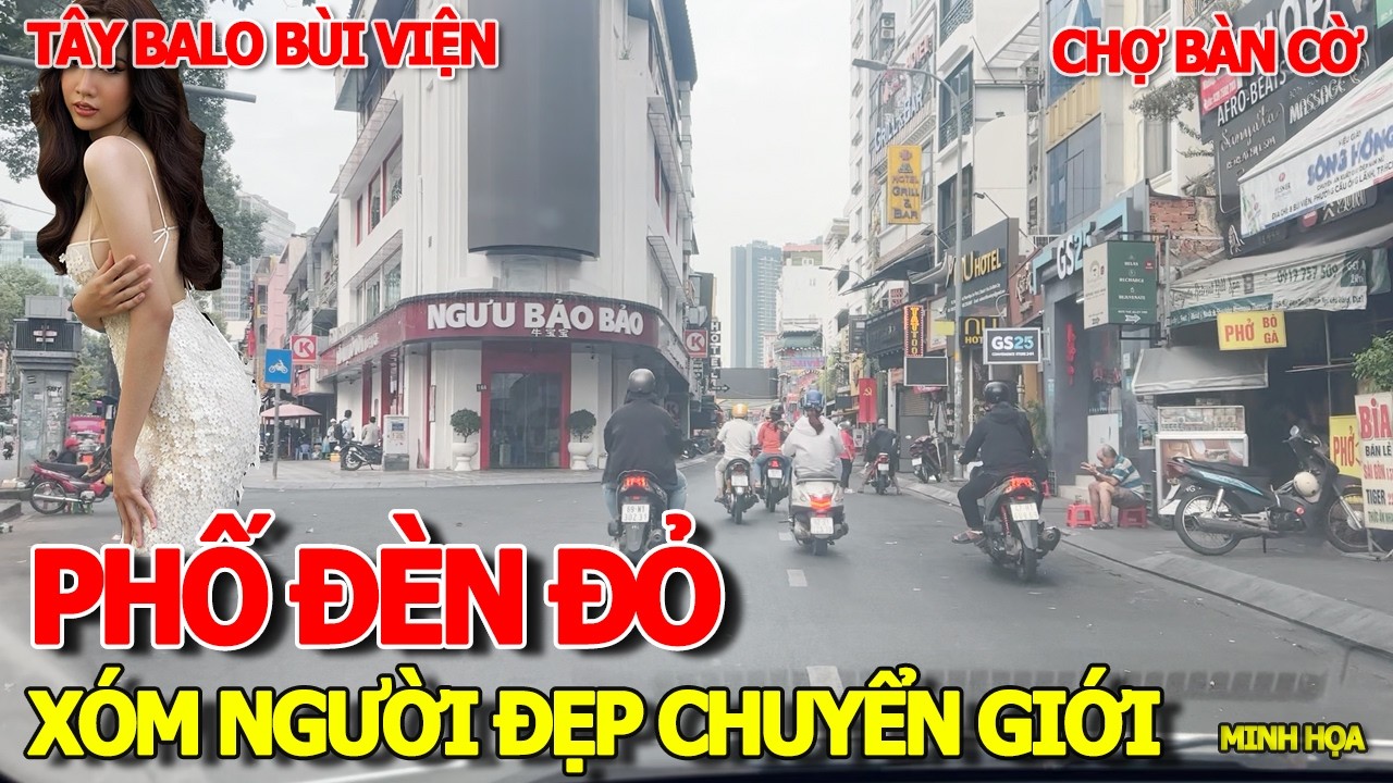 SÀI GÒN PHỐ ĐÈN ĐỎ - XÓM PEDE CHUYỂN GIỚI SĂN LÙNG TÂY BA LÔ BÙI VIỆN CỐNG QUỲNH - ĐI CHỢ BÀN CỜ