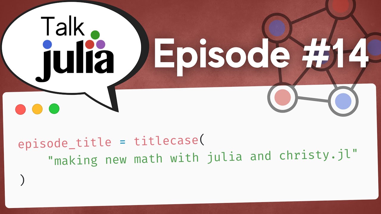 Making New Math With Julia and Christy.jl | Talk Julia #14