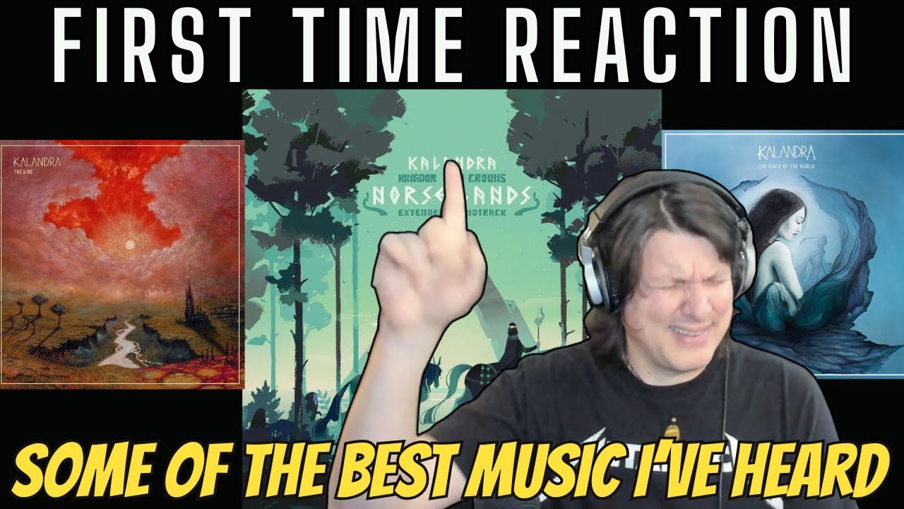 KALANDRA FIRST TIME REACTION  to Borders / Bardaginn / Naive / Ensom / The State of the World
