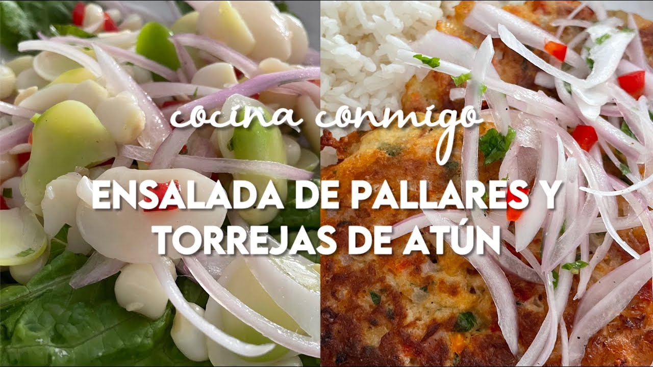 Recetas peruanas fáciles y sabrosas | Ensalada de pallares | Torrejas de atún con zarza criolla