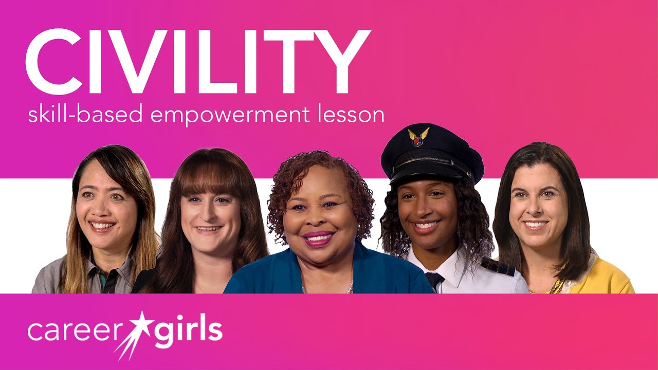 Importance of Civility | Empowerment Lesson | Career Girls