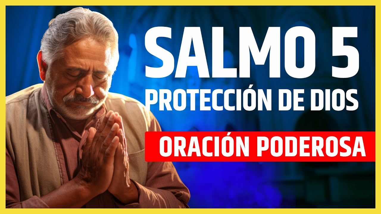 ORACIÓN PODEROSA del SALMO 5 | Comienza Tu Día Bajo La ROTECCION de Dios