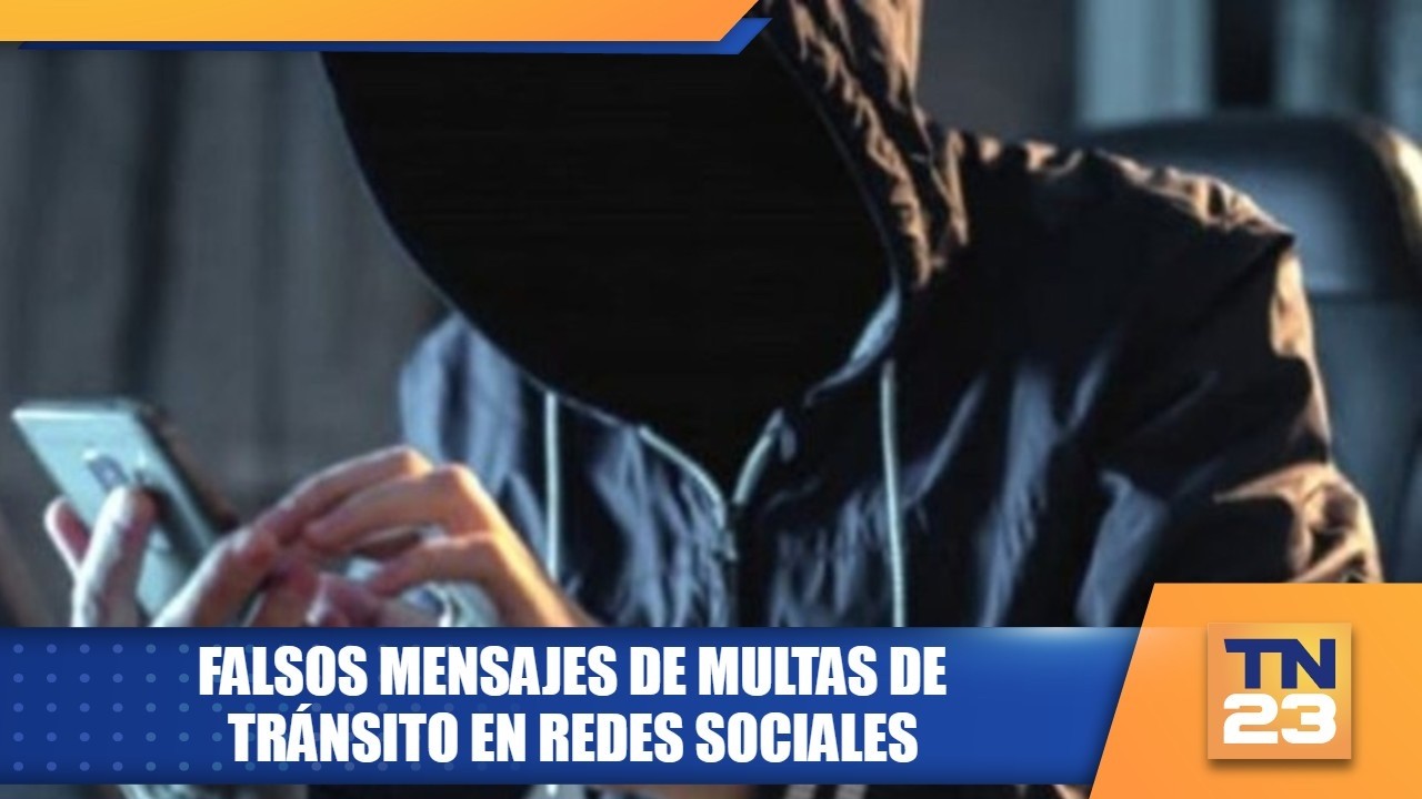 Falsos mensajes de multas de tránsito en redes sociales