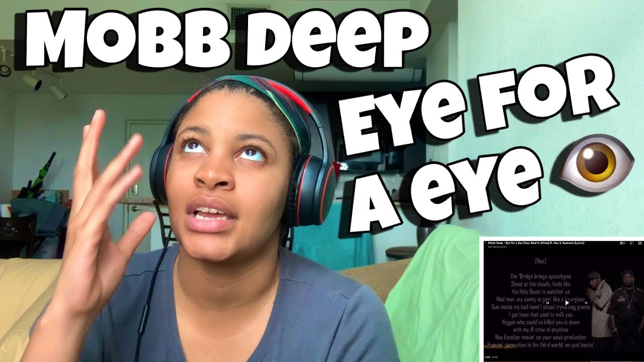 MOBB DEEP “ EYE FOR A EYE “ FT NAS & RAEKWON “ REACTION