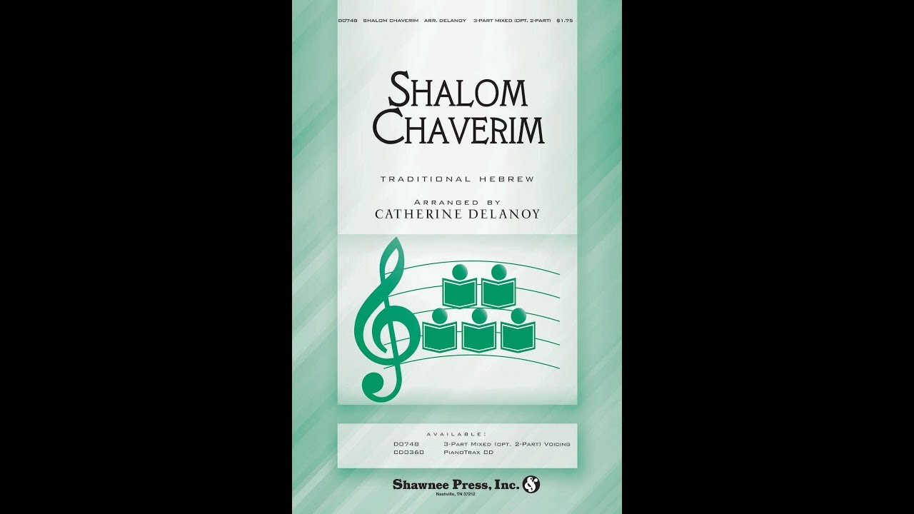 Shalom Chaverim (3-Part Mixed Choir) - Arranged by Catherine Delanoy