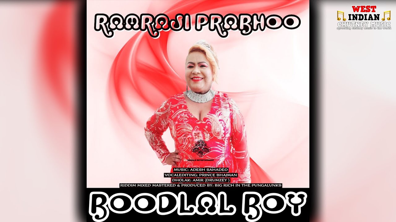 Ramrajie Prabhoo - Boodlal Boy [Chatak Invasion Part 2] (2022 Chutney Soca)