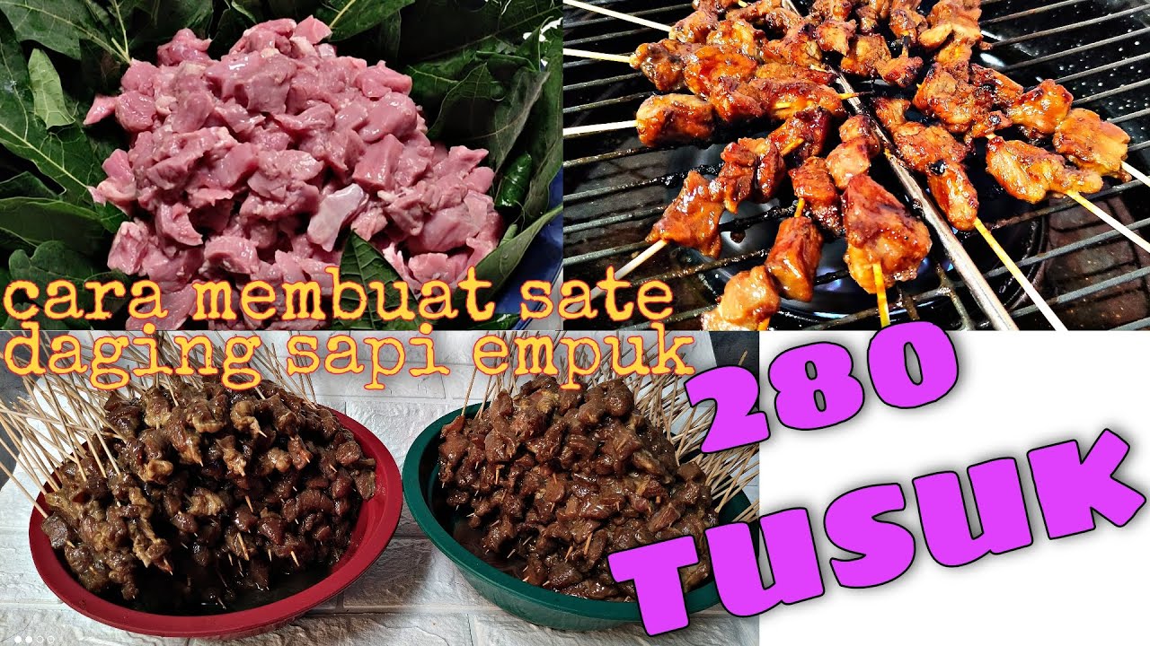 CARA MEMBUAT DAGING SAPI EMPUK||280 TUSUK SATE